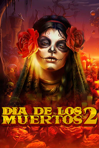Dia de Los Muertos 2 играть демо | Слотозал без регистрации